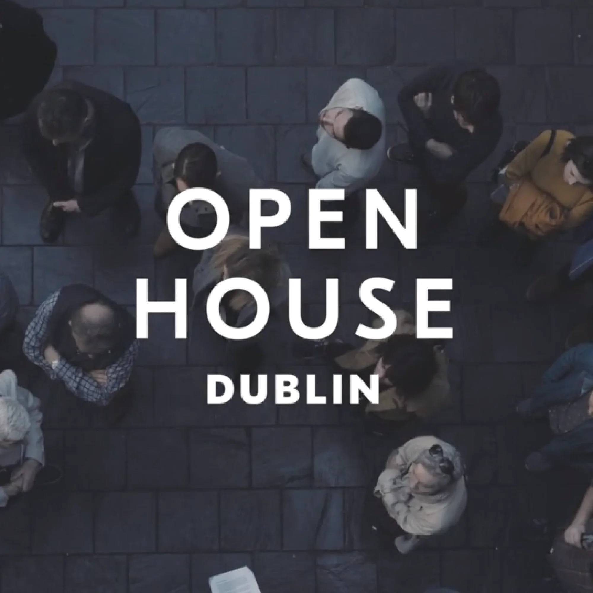Open House Dublin Recap & 2019 dates